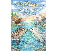 The River That Belonged To Everyone