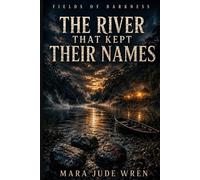 The River That Kept Their Names