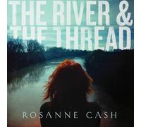 The River & The Thread (LTD. ED. DELUXE) by Rosanne Cash [Music CD]