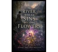 The River Where Sins Become Flowers