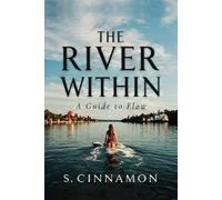 The River Within: A Guide to Flow
