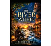 THE RIVER WITHIN: BOOK TWO OF THE KINGDOM RIVER SERIES: 2