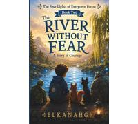 The River Without Fear: A Story of Courage