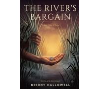 The River's Bargain: What She Chose