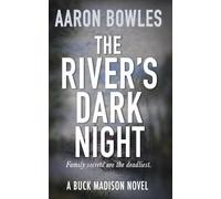 THE RIVER'S DARK NIGHT: A Buck Madison Novel