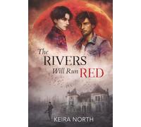 The Rivers Will Run Red
