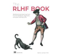 The Rlhf Book: Reinforcement Learning from Human Feedback, Alignment, and Post-training Llms