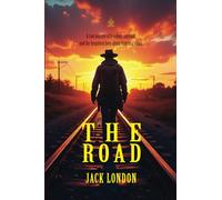 The Road: [Annotated] A Vagabond’s Journey Through America