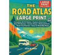 The Road Atlas Large Print: Complete All 50 States, Explore America’s Best RV Routes Scenic Stops, Best Directions, National Parks, Regional maps, Highways, Road Trip Planner & Easy-to-Read Big Maps