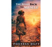 The Road Back to Myself