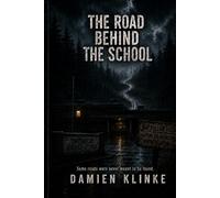 The Road Behind the School