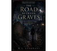 The Road Between Graves: A Dark Academia Novel