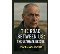 THE ROAD BETWEEN US: THE ULTIMATE RESCUE: The True Story of Noam Tibon’s Heroic Mission to Save His Family from Hamas Attack in Kibbutz Nahal Oz on October 7, 2023