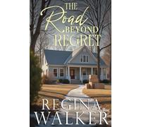 The Road Beyond Regret: Roots and Redemption Book 2