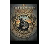 The Road Captain's COMPASS: Let's Ride