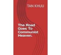 The Road Goes To Communist Heaven.