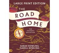 The Road Home (Large Print Edition): The Father's Invitation