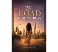 THE ROAD I DIDN’T PLAN