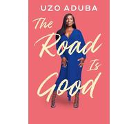 The Road is Good: The inspiring memoir from the star of The Residence and Orange Is The New Black