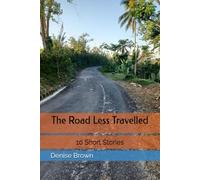 The Road Less Travelled: 10 Short Stories