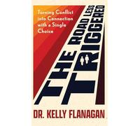 The Road Less Triggered: Turning Conflict into Connection With a Single Choice