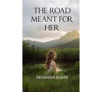 The Road Meant for Her Where Every Step Unfolds a Blessing