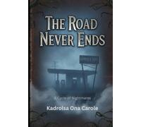 The Road Never Ends: A Cycle of Nightmares