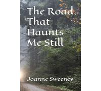 The Road That Haunts Me Still