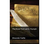 The Road That Led to Triumph: An Essay