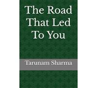 The Road That Led To You