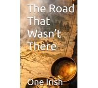 The Road That Wasn’t There