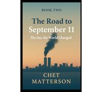 The Road To 911 - Book Two: The Day the World Changed