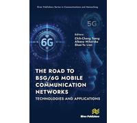 The Road to B5G/6G Mobile Communication Networks: Technologies and Applications
