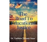 The Road to Educational Justice: Equitable Learning