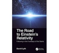 The Road to Einstein's Relativity: Following in the Footsteps of the Giants
