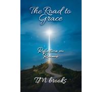 The Road to Grace: Reflections on Romans