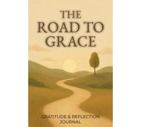 The Road to Grace: The Gratitude Journal