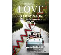 THE ROAD TO LOVE AND REDEMPTION: Finding Light after the fall: VOLUME-II