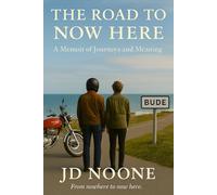 The Road to Now Here: From nowhere to now here