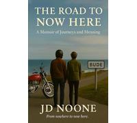 The Road to Now Here: From nowhere to now here