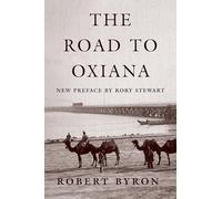 Robert Byron The Road to Oxiana (Tascabile)