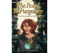 The Road to Purgatory: Book 2 of The Devil is in the Details