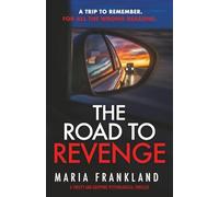 The Road to Revenge: A trip to remember. For all the wrong reasons.