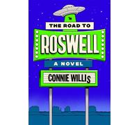 The Road to Roswell: A Novel - Willis Connie