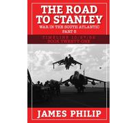 The Road to Stanley: War in the South Atlantic - Part 5