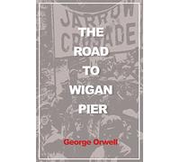 The Road to Wigan Pier (Illustrated)