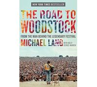 The Road to Woodstock by Michael Lang (2009-08-01)