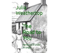 The Road to You: Romance in under 90 page