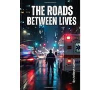 The Roads Between Lives