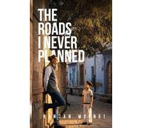 The Roads I Never Planned